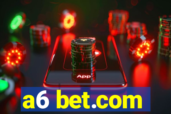 a6 bet.com